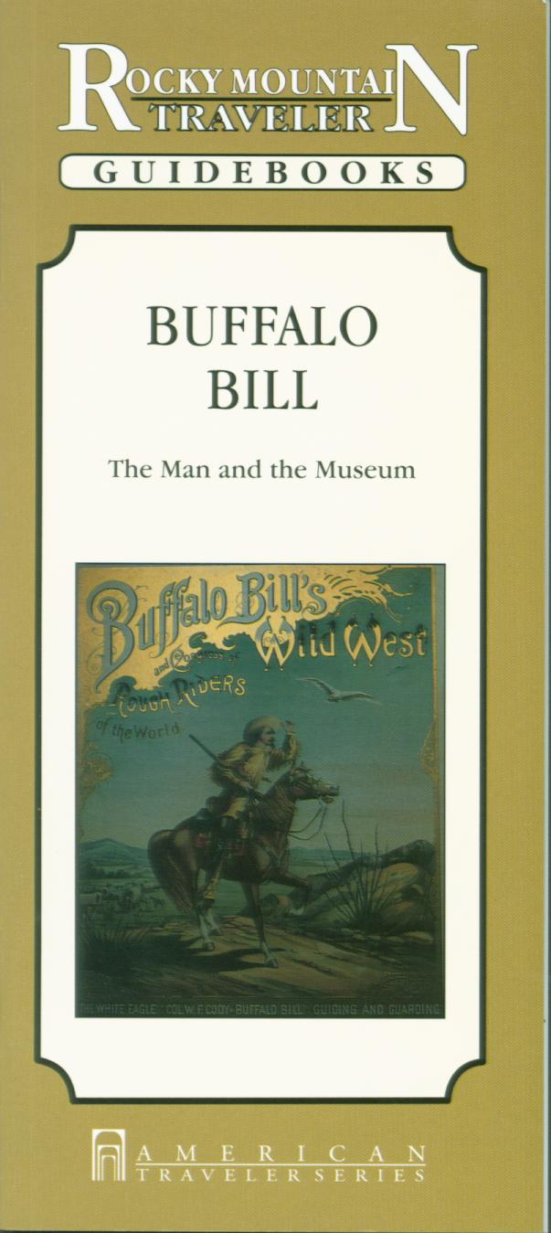 BUFFALO BILL: The man and the museum. 